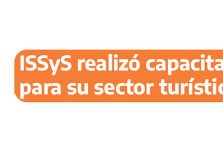 ISSyS realizó capacitación para su sector turístico y hotelero